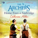 The Archers: Home Fires at Ambridge - eAudiobook