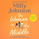 The Woman in the Middle : the perfect escapist read from the much-loved Sunday Times bestseller - eAudiobook