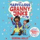 The Marvellous Granny Jinks and Me - eAudiobook