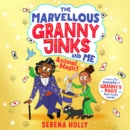The Marvellous Granny Jinks and Me: Animal Magic! - eAudiobook