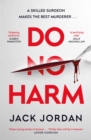 Do No Harm : A skilled surgeon makes the best murderer . . . - Book