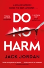 Do No Harm : A skilled surgeon makes the best murderer . . . - Book