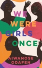 We Were Girls Once - Book
