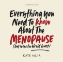 Everything You Need to Know About the Menopause (but were too afraid to ask) - eAudiobook