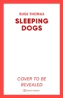 Sleeping Dogs : The new must-read thriller from the bestselling author of Firewatching - Book