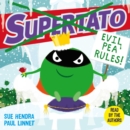 Supertato: Evil Pea Rules : A Supertato Adventure! - eAudiobook