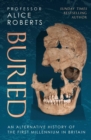 Buried : An alternative history of the first millennium in Britain - Book
