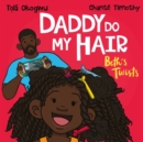 Daddy Do My Hair: Beth's Twists - Book