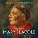 In Search of Mary Seacole : The Making of a Cultural Icon - eAudiobook