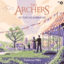 The Archers: Victory at Ambridge : perfect for all fans of The Archers - eAudiobook