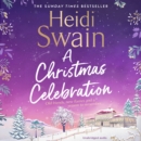 A Christmas Celebration : the cosiest, most joyful novel you'll read this Christmas - eAudiobook