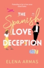 The Spanish Love Deception : TikTok made me buy it! The Goodreads Choice Awards Debut of the Year - Book