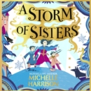 A Storm of Sisters : Bring the magic home with the Pinch of Magic Adventures - eAudiobook