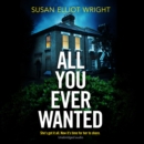 All You Ever Wanted : She's got it all. Now it's time for her to share. - eAudiobook