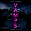 Vamps: Fresh Blood - eAudiobook