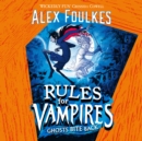 Rules for Vampires: Ghosts Bite Back - eAudiobook