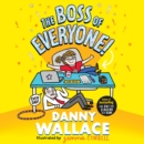 The Boss of Everyone : The brand-new comedy adventure from the author of The Day the Screens Went Blank - eAudiobook