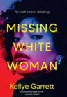 Missing White Woman : The razor-sharp new thriller from the award-winning author of LIKE A SISTER - eBook