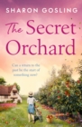 The Secret Orchard : Warm, uplifting and romantic - the perfect autumn read - Book