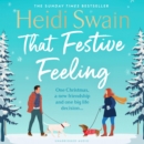 That Festive Feeling : the cosiest, most joyful novel you'll read this Christmas - eAudiobook