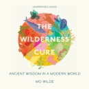 The Wilderness Cure - eAudiobook
