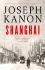 Shanghai : A gripping new wartime thriller from 'the most accomplished spy novelist working today' (Sunday Times) - Book