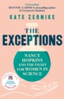 The Exceptions : Nancy Hopkins and the fight for women in science - eBook