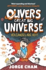 Oliver's Great Big Universe: Volcanoes are Hot! : A Times Children's Book of the Week - Book