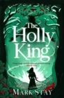 The Holly King : The thrilling new wartime fantasy adventure - eBook