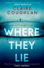 Where They Lie : The thrillingly atmospheric debut from an exciting new voice in crime fiction - eBook