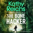The Bone Hacker : The Sunday Times Bestseller in the thrilling Temperance Brennan series - eAudiobook
