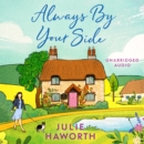 Always By Your Side : An uplifting story about community and friendship, perfect for fans of Escape to the Country and The Dog House - eAudiobook