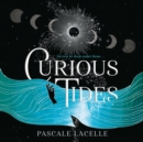 Curious Tides : your new dark academia obsession . . . - eAudiobook