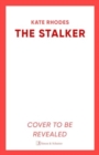 The Stalker : A nail-bitingly tense thriller that will have you looking over your shoulder until the final shocking twist - Book