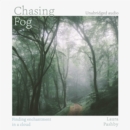 Chasing Fog : Finding Enchantment in a Cloud - eAudiobook