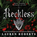 Reckless : TikTok Made Me Buy It! The epic romantasy series not to be missed - eAudiobook