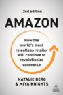 Amazon : How the World's Most Relentless Retailer will Continue to Revolutionize Commerce - eBook