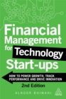 Financial Management for Technology Start-Ups : How to Power Growth, Track Performance and Drive Innovation - Book