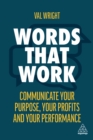 Words That Work : Communicate Your Purpose, Your Profits and Your Performance - eBook