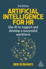 Artificial Intelligence for HR : Use AI to Support and Develop a Successful Workforce - eBook