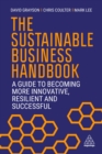 The Sustainable Business Handbook : A Guide to Becoming More Innovative, Resilient and Successful - eBook