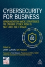 Cybersecurity for Business : Organization-Wide Strategies to Ensure Cyber Risk Is Not Just an IT Issue - Book