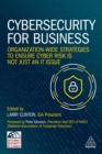 Cybersecurity for Business : Organization-Wide Strategies to Ensure Cyber Risk Is Not Just an IT Issue - eBook