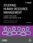 Studying Human Resource Management : A Guide to the Study, Context and Practice of HR - Book