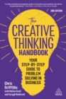 The Creative Thinking Handbook : Your Step-by-Step Guide to Problem Solving in Business - eBook
