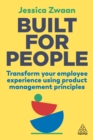 Built for People : Transform Your Employee Experience Using Product Management Principles - eBook