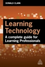 Learning Technology : A Complete Guide for Learning Professionals - eBook