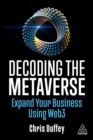 Decoding the Metaverse : Expand Your Business Using Web3 - Book