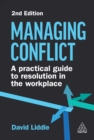 Managing Conflict : A Practical Guide to Resolution in the Workplace - eBook