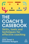 The Coach's Casebook : Skills, Tools and Techniques for Effective Coaching - Book
